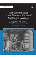 Clement Bible at the Medieval Courts of Naples and Avignon