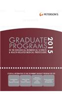Graduate Programs in the Biological/Biomedical Sciences & Health-Related Medical Professions 2015