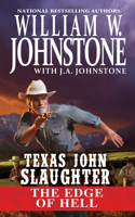 The Edge of Hell: (3 Texas John Slaughter)