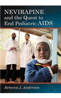 Nevirapine and the Quest to End Pediatric AIDS