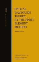 Optical Waveguide Theory by the Finite Element Method