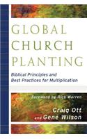 Global Church Planting – Biblical Principles and Best Practices for Multiplication