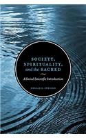 Society, Spirituality, and the Sacred: A Social Scientific Introduction, Second Edition