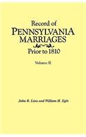 Record of Pennsylvania Marriages Prior to 1810. In Two Volumes. Volume II