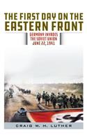 First Day on the Eastern Front