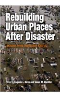 Rebuilding Urban Places After Disaster