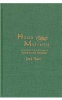 Homo Mysticus: A Guide to Maimonides's Guide for the Perplexed