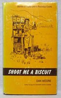 Shoot Me a Biscuit