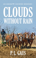 Clouds without Rain: An Ohio Amish Mystery(Ohio Amish Mystery Series)