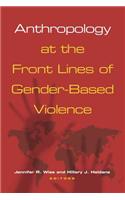 Anthropology at the Front Lines of Gender-Based Violence