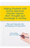 Helping Students with Autism Spectrum Disorder Express their Thoughts and Knowledge in Writing