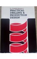 Practical Drilling and Production Design