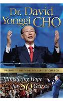 Dr. David Yonggi Cho: Ministering Hope for 50 Years