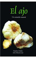 El Ajo: Un Remedio Natural