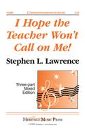 I Hope the Teacher Won't Call on Me!