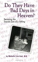Do They Have Bad Days in Heaven