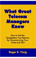 What Great Telecom Managers Know