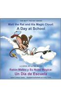 Matt the Rat and His Magic Cloud / Raton y Su Nube Magica: A Day at School / Un Dia de Escuela