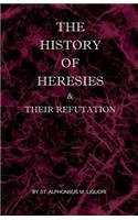 History of Heresies and Their Refutation
