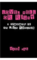 Love, Hell or Right