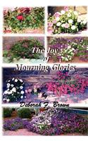 The Joy of Mourning Glories