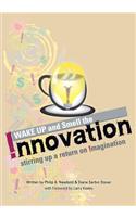 Wake Up and Smell the Innovation!