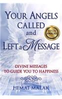 Your Angels Called and Left a Message