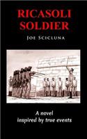 Ricasoli Soldier: A Novel Inspired by True Events
