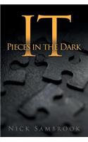 It - Pieces in the Dark