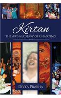 Kirtan: The Art & Ecstasy of Chanting