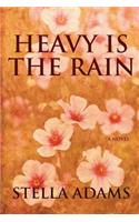 Heavy is the Rain