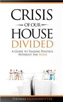 Crisis of Our House Divided