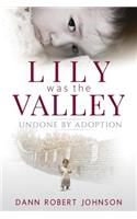 Lily Was the Valley