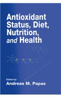 Antioxidant Status, Diet, Nutrition, and Health
