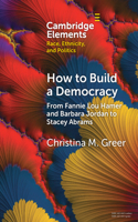How to Build a Democracy: From Fannie Lou Hamer and Barbara Jordan to Stacey Abrams