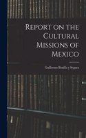 Report on the Cultural Missions of Mexico