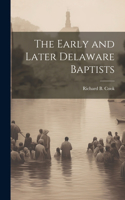 Early and Later Delaware Baptists