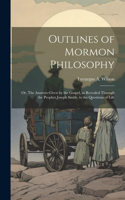 Outlines of Mormon Philosophy