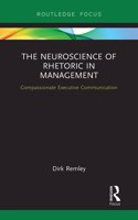 Neuroscience of Rhetoric in Management