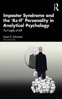 Imposter Syndrome and the 'As-If' Personality in Analytical Psychology