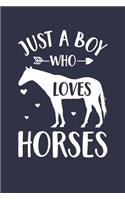 Just A Boy Who Loves Horses Notebook - Gift for Horse Lovers - Horse Journal