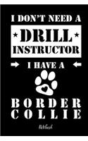 I don't need a Drill Instructor I have a Border Collie Notebook