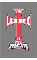 The Lord Is My strength