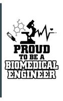Proud Biomedical Engineer Notebook