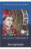Of Holy Virginity: (De virginitate)