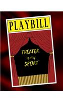 Theater is My Sport