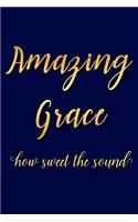 Amazing Grace How Sweet the Sound