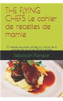 THE FLYING CHEFS Le cahier de recettes de mamie