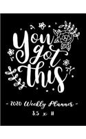2020 Weekly Planner - You Got This: 8.5 X 11 - 12 Month Success Journal, Calendar, Daily, Weekly and Monthly Personal Goal Setting Logbook, Increase Productivity