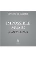 Impossible Music Lib/E